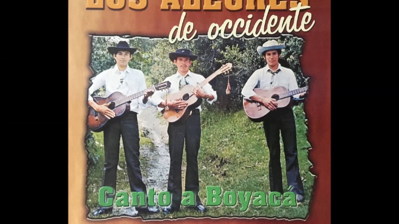 Los Alegres de Occidente - Canto a Boyac&aacute;