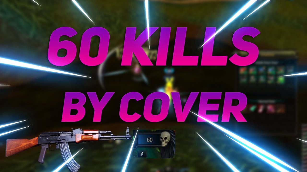 60 kills in 6 minutes by Cover | 4Story 4Vision