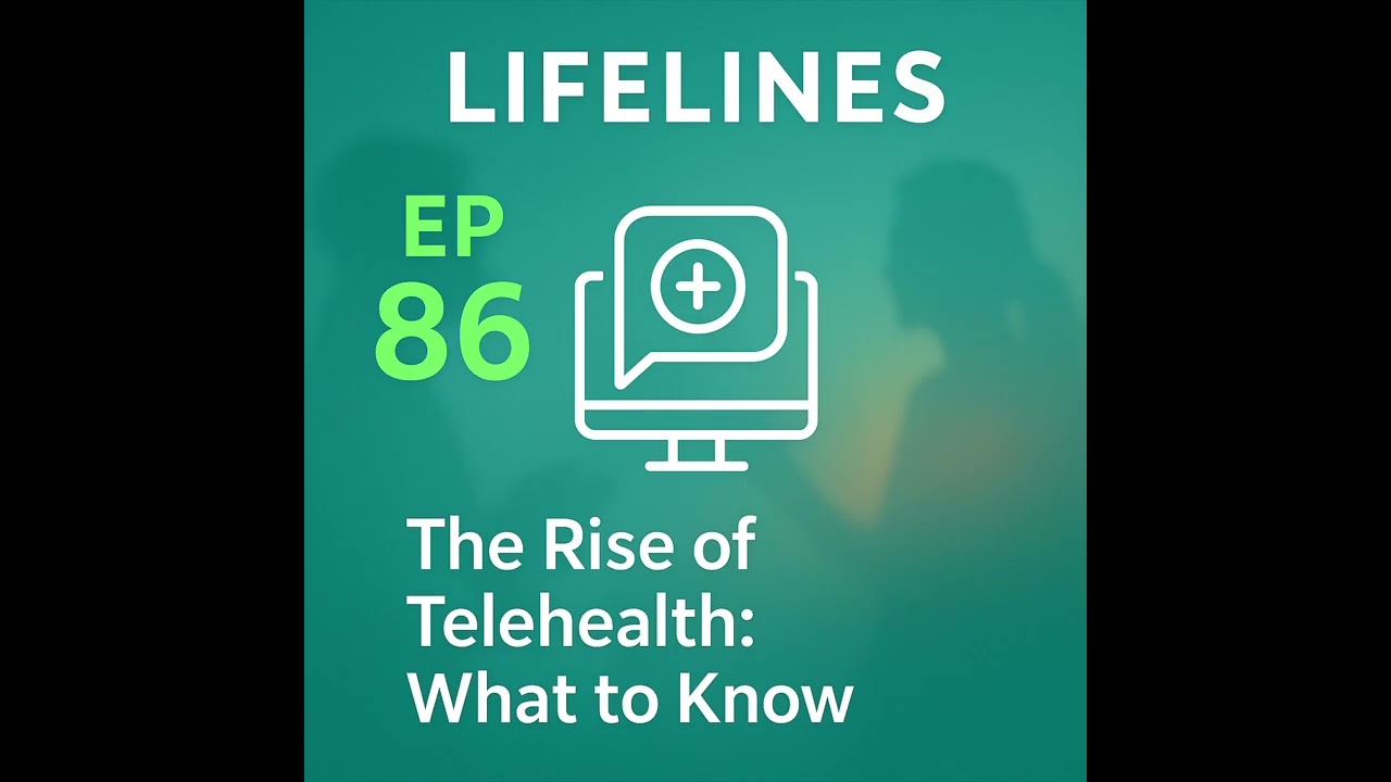 CP 87 The Rise of Telehealth
