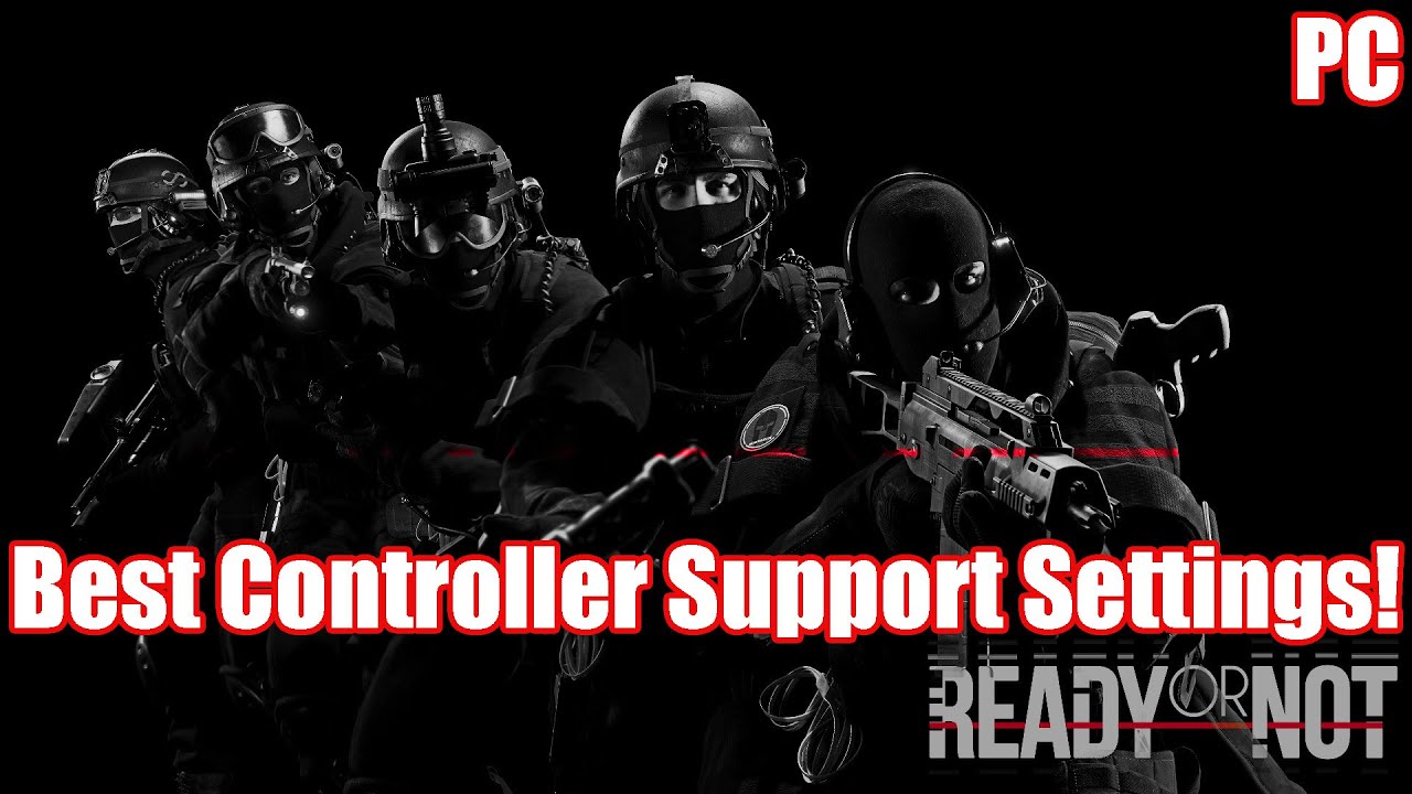 The Best Ready or Not Controller Support Guide | PC
