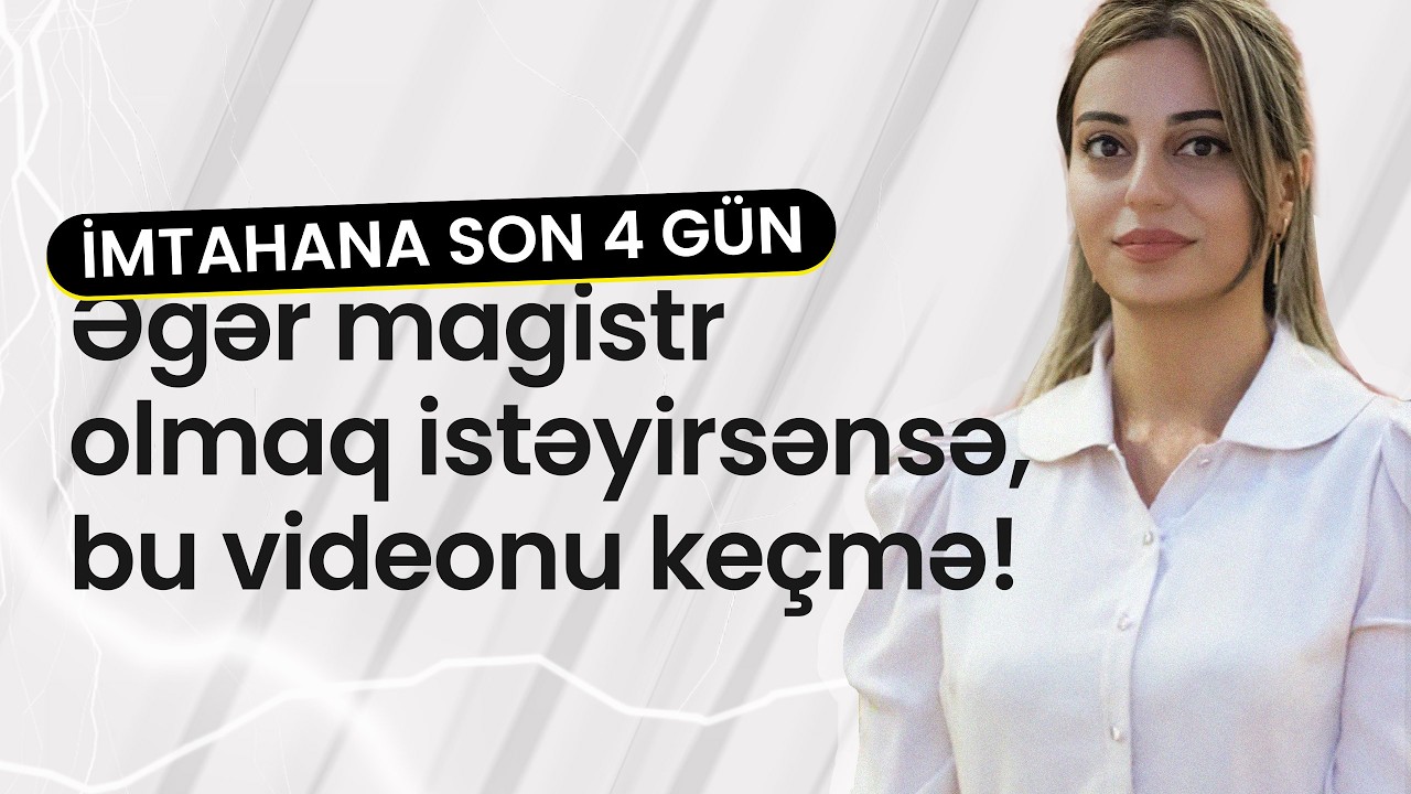 Əgər magistr olmaq istəyirsənsə, bu videonu keçmə
