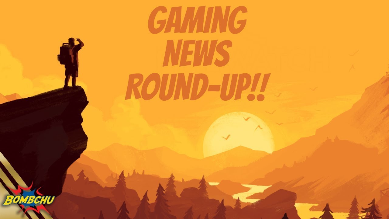 Firewatch Developer Campo Santo Acquired By Valve!! | Bombchu Gaming News