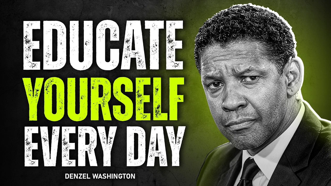 How to Educate Yourself Every Day | UNLOCK THE POWER OF DAILY LEARNING! | Denzel Washington