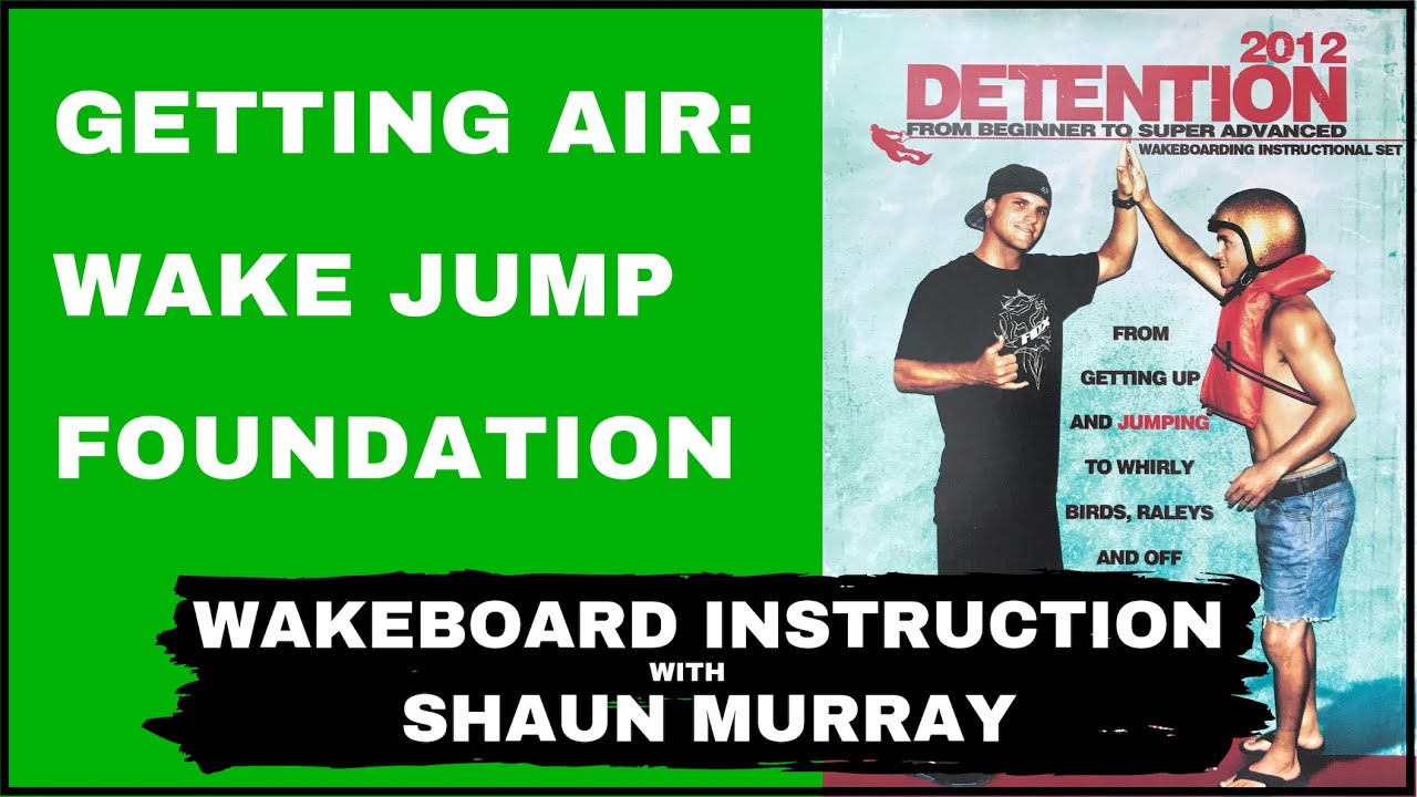 Getting Air - Wake Jump Foundation: Detention 2012 With Shaun: Wakeboard Training Murray