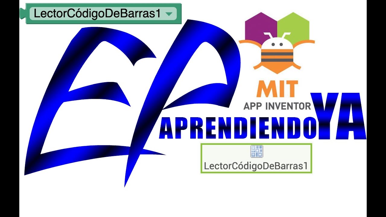 Lector Código De Barras Propiedades y Bloques - 2.20 App Inventor 2