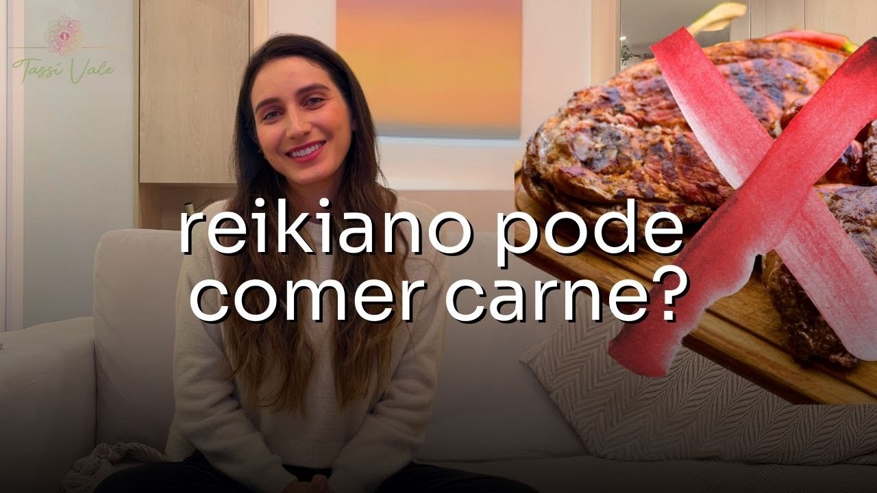 Reikiano tem que ser vegetariano? | Tassi Vale