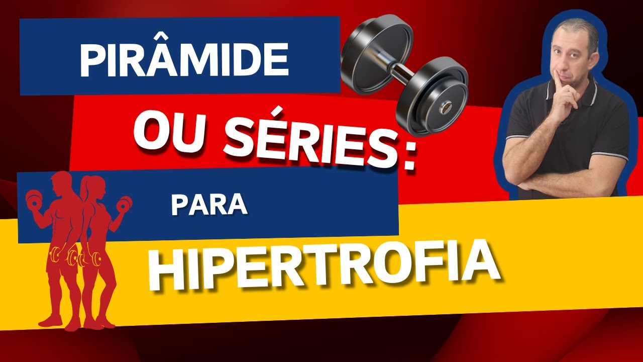 Pirâmide vs Múltiplas Séries: Qual é MELHOR para Hipertrofia?