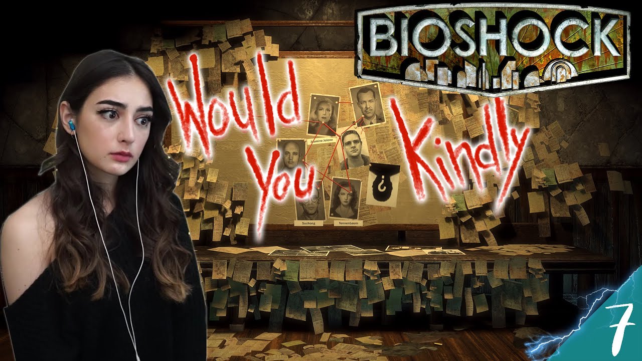 Would You Kindly Reveal The Truth? / Bioshock / Part 7
