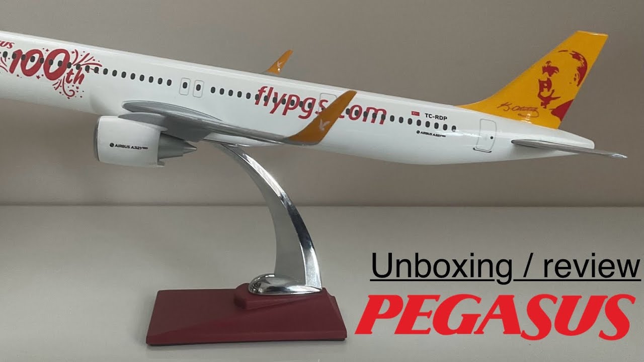 Pegasus Airlines cumhuriyet plane model 1/100 scale A321neo unboxing