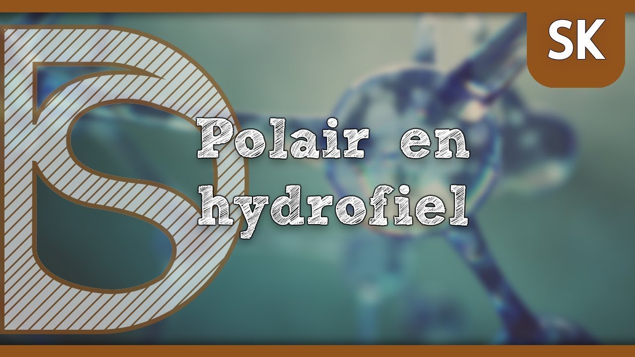 Examen scheikunde - Polair/hydrofiel (Moleculaire stoffen)