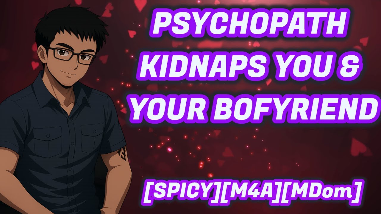 Psycho Kidnaps A Couple [Boyfriend Audio]