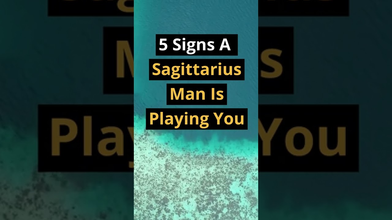 5 Signs A Sagittarius Man Is Playing You #shorts #dating #zodiac #zodiacsigns