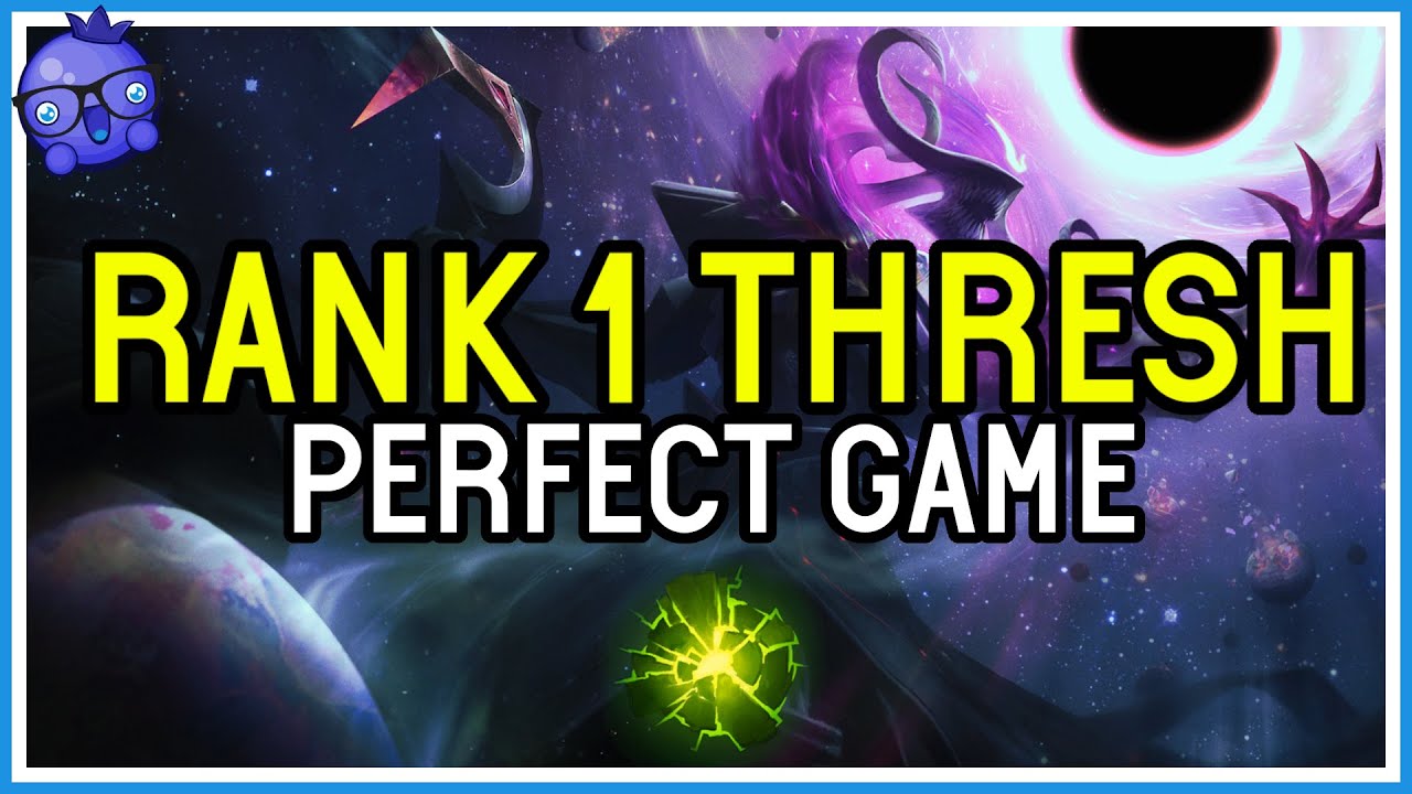 RANK 1 THRESH WITH PERFECT GAME IN HIGH ELO - League of Legends