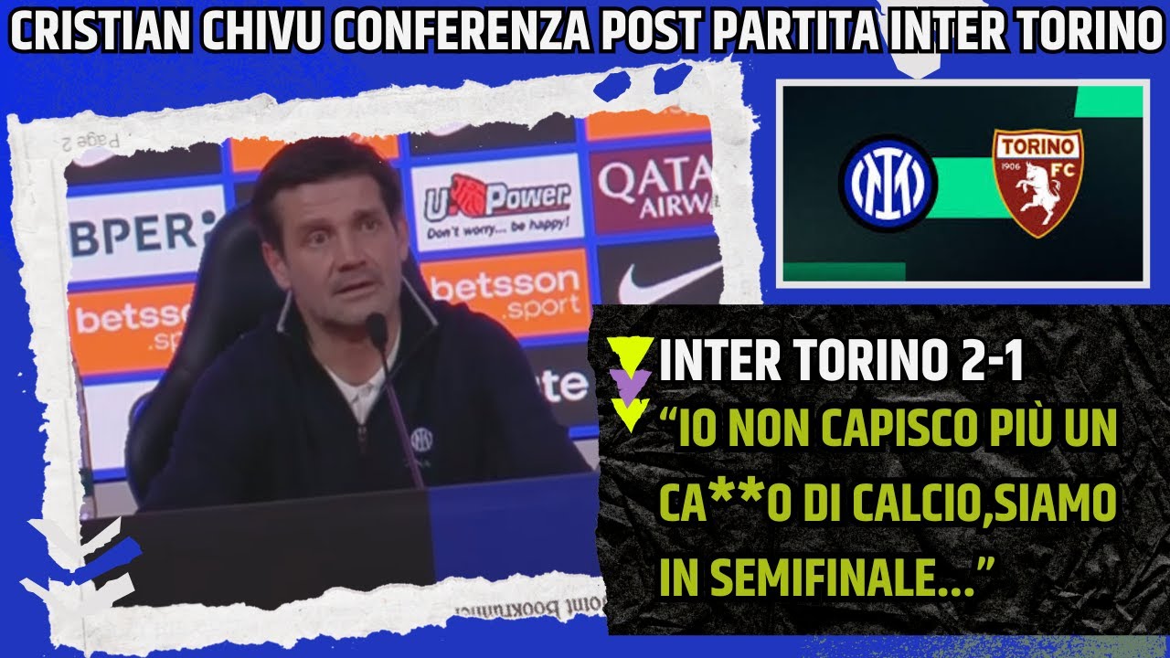 CHIVU CONFERENZA POST INTER TORINO: