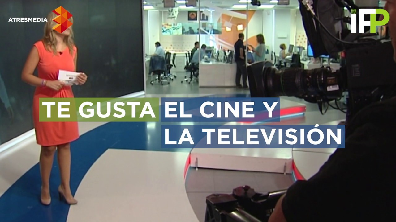 iFP - CFGS Realizaci&oacute;n de Proyectos Audiovisuales y Espect&aacute;culos con Atresmedia