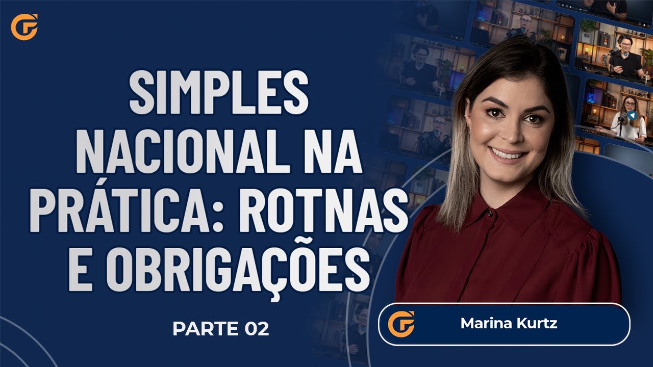 SIMPLES NACIONAL NA PRÁTICA: AULA 2 - ROTINAS E OBRIGAÇÕES