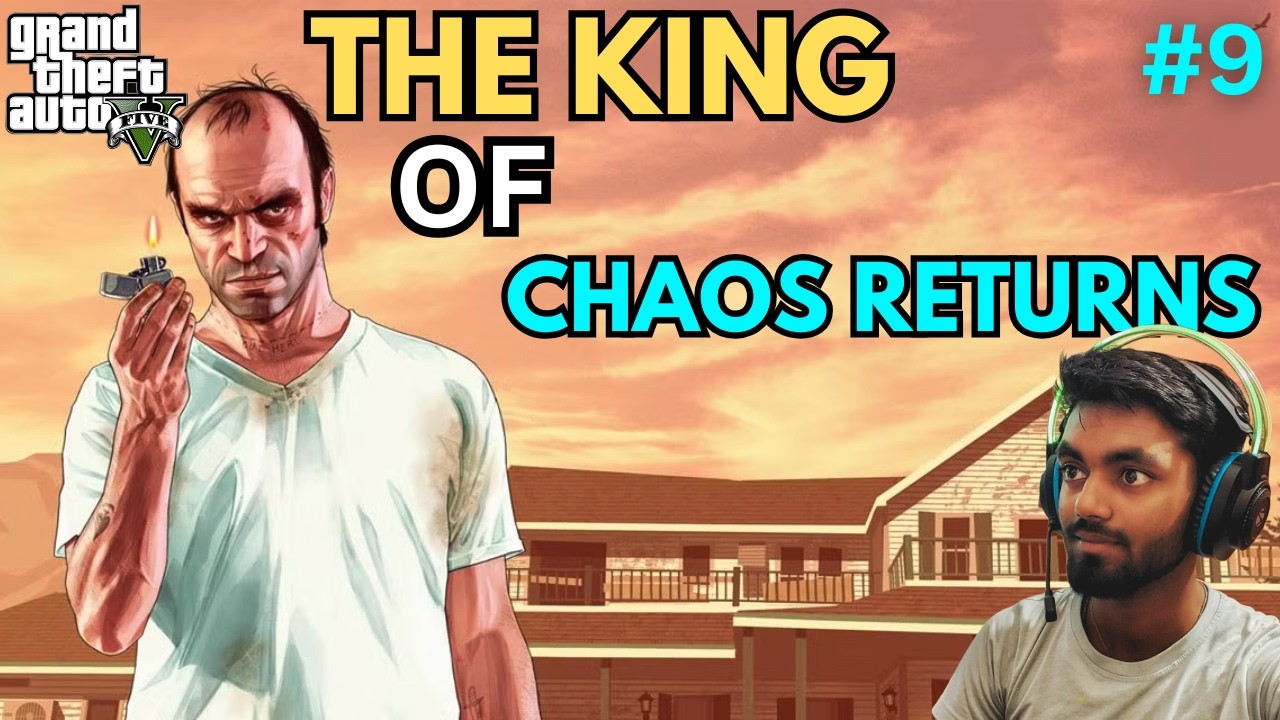 THE KING OF CHAOS RETURNS | GTA V  GAMEPLAY | EPI:-9