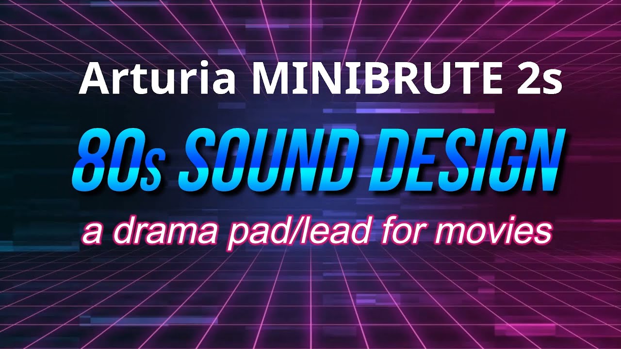 80s sound design on Arturia's MiniBrute 2s - a drama pad/lead/drone for movies and tv shows.