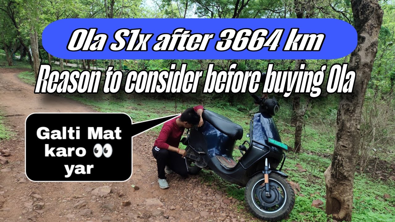 OLA S1X GEN 3 4KW HONEST REVIEW AFTER 3664KM - Performance, Range, Speed, Service 🤔