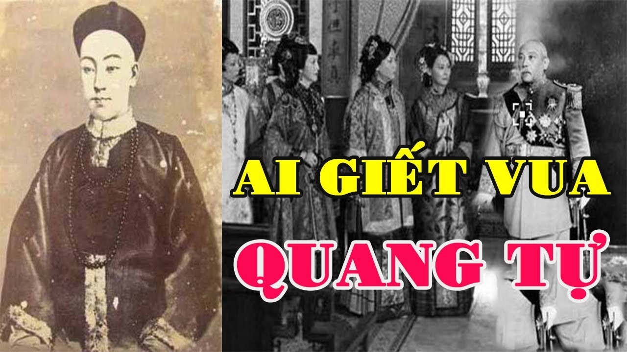 Tiểu Sử Ho&agrave;ng Đế QUANG TỰ - Thực Hư Nghi &Aacute;n TỪ HY TH&Aacute;I HẬU Bức Tử QUANG TỰ Để So&aacute;n Ng&ocirc;i