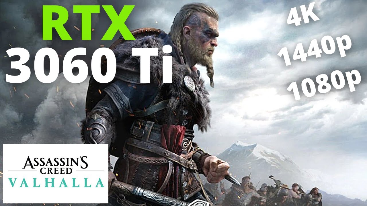 Assassin's Creed Valhalla: RTX 3060 Ti + Ryzen 7 5800X | 4K, 1440p, 1080p
