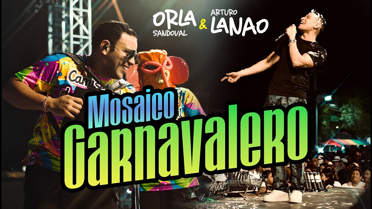 Mosaico Carnavalero - Orla Sandoval & Arturo Lanao - #EnVivo