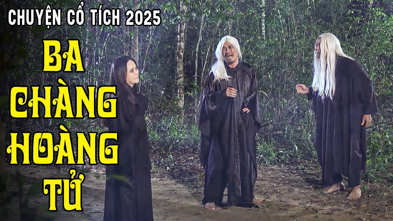 BA CHÀNG HOÀNG TỬ | Chuyện Cổ Tích 2025🍀Cổ Tích Đất Việt 2025🍀Cổ Tích Việt Nam 2025 | Cổ Tích THVL