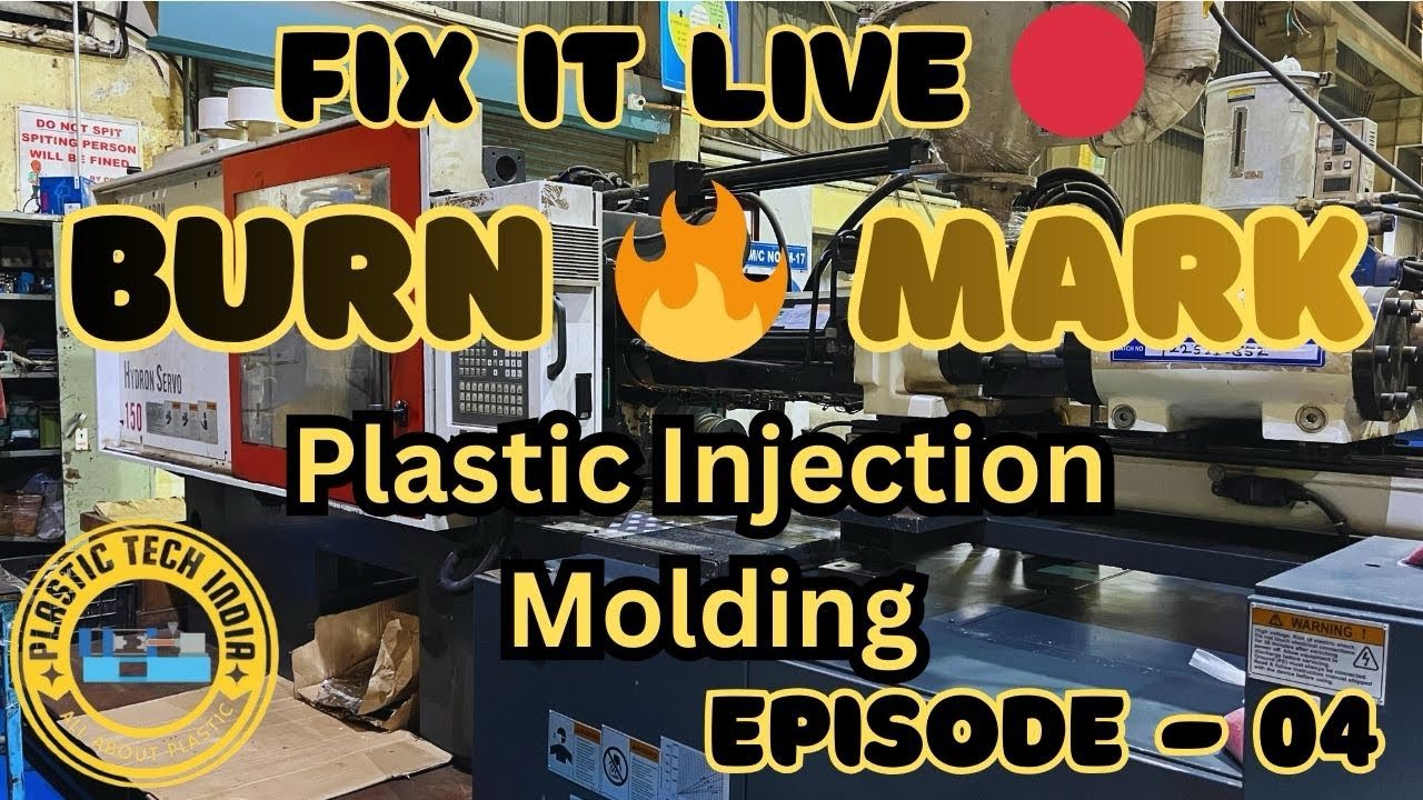 Fix It Live || Episode 04 || Burn 🔥 Mark in Plastic Injection Molding