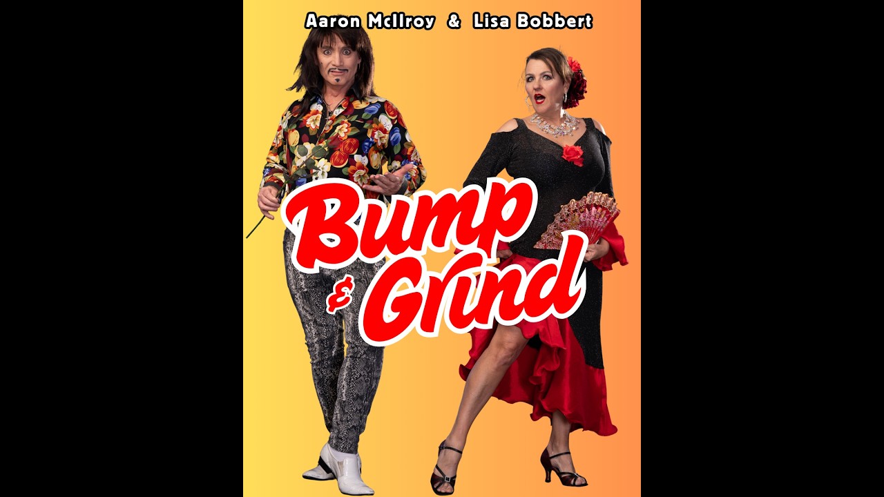 Bump & Grind! With Aaron and Lisa