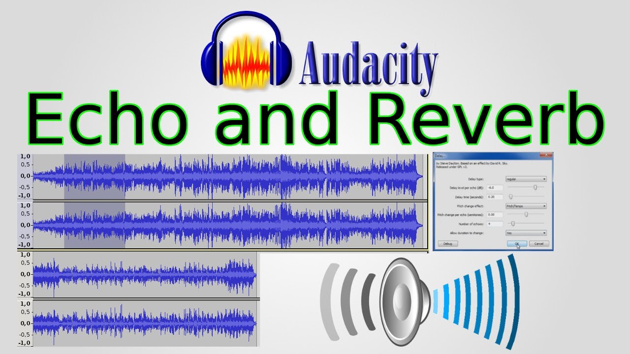 Audacity: How to add Echo (Delay) and Reverb (GVerb)