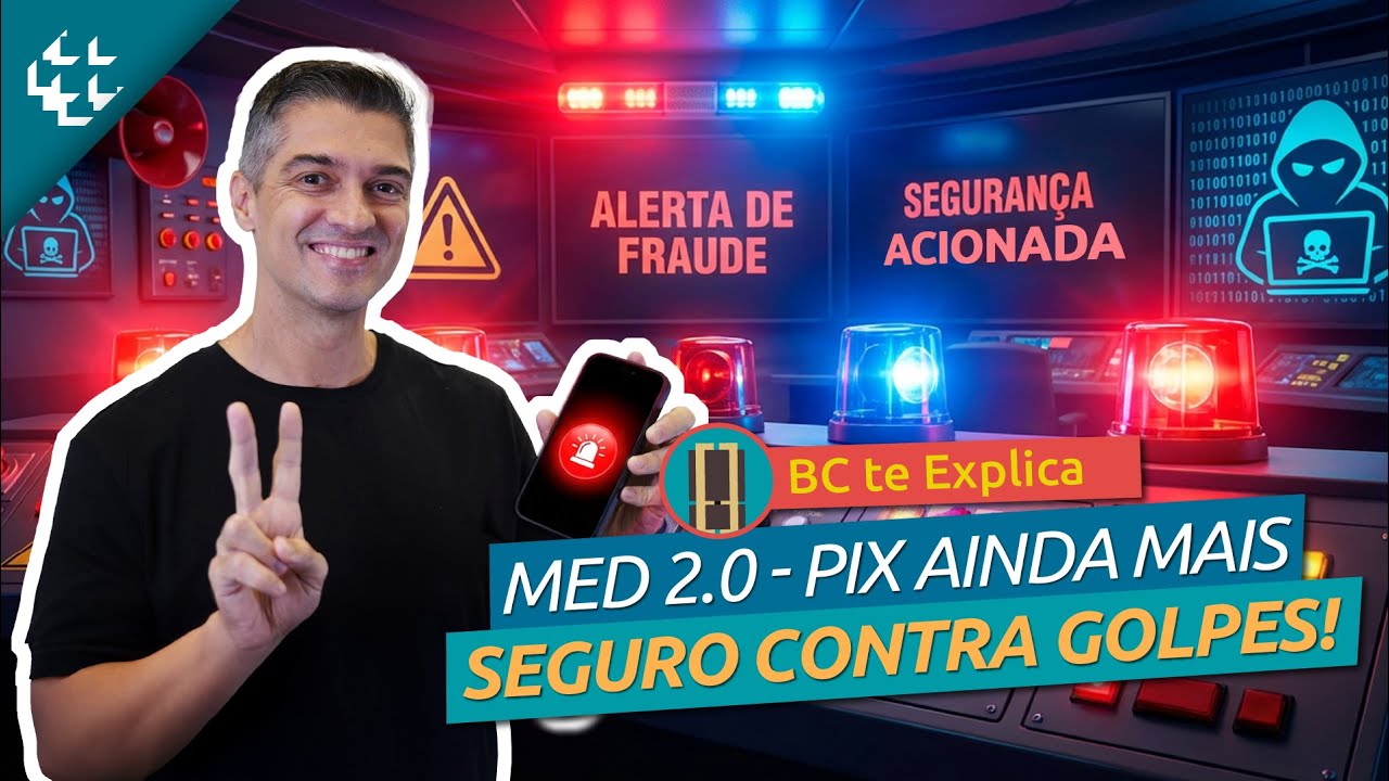 BC te Explica #163 - Pix mais seguro: conheça o MED 2.0