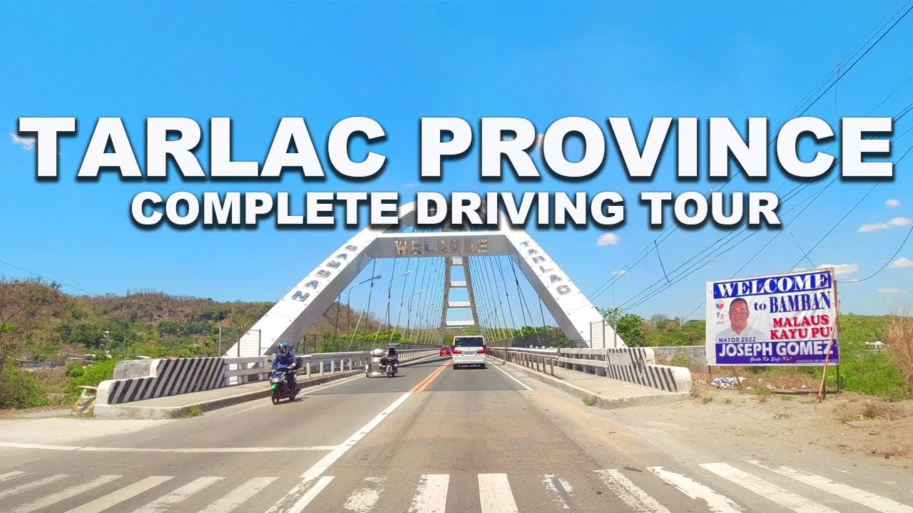 Tarlac Province Complete Driving Tour via MacArthur Highway
