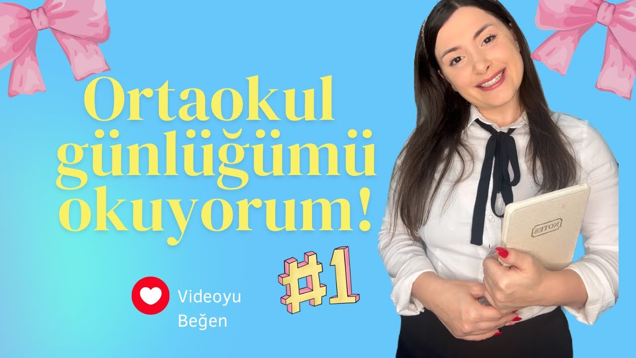 ORTA OKUL G&Uuml;NL&Uuml;Ğ&Uuml;M&Uuml; OKUYORUM! - ANILAR, İLK AŞKLAR VE BOLCA CRINGELİK :D