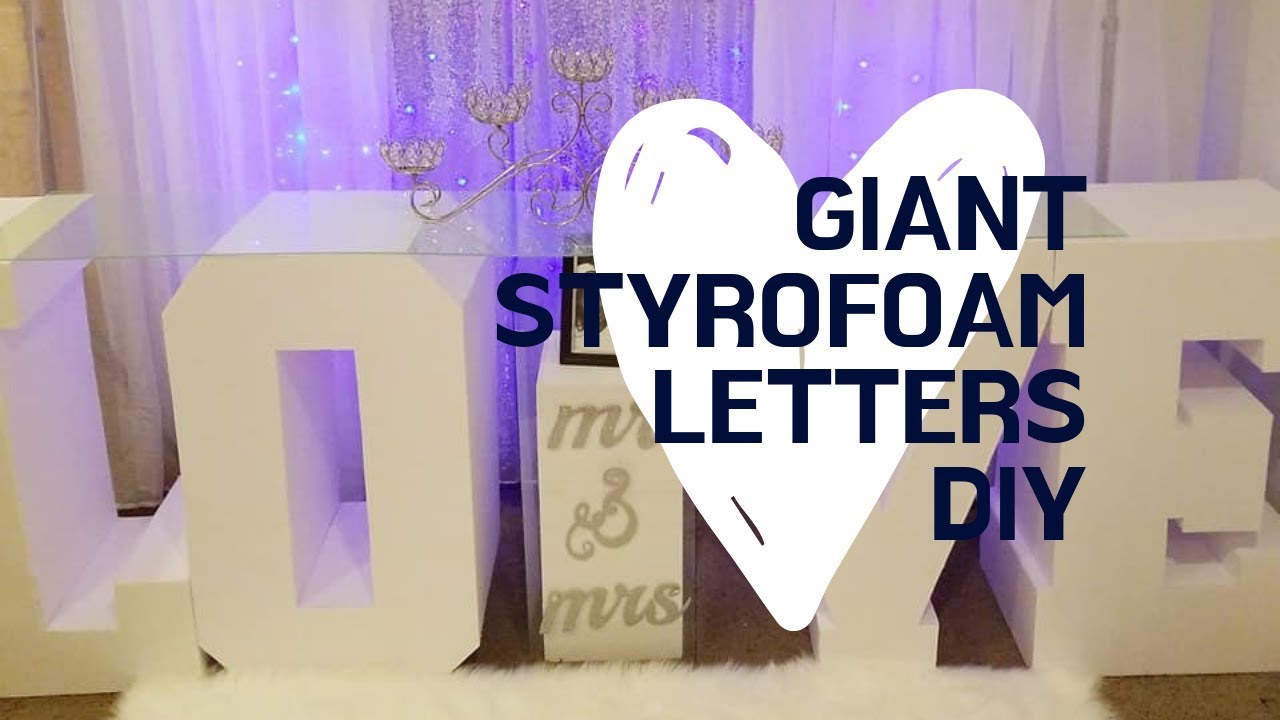 Giant Styrofoam Letters DIY