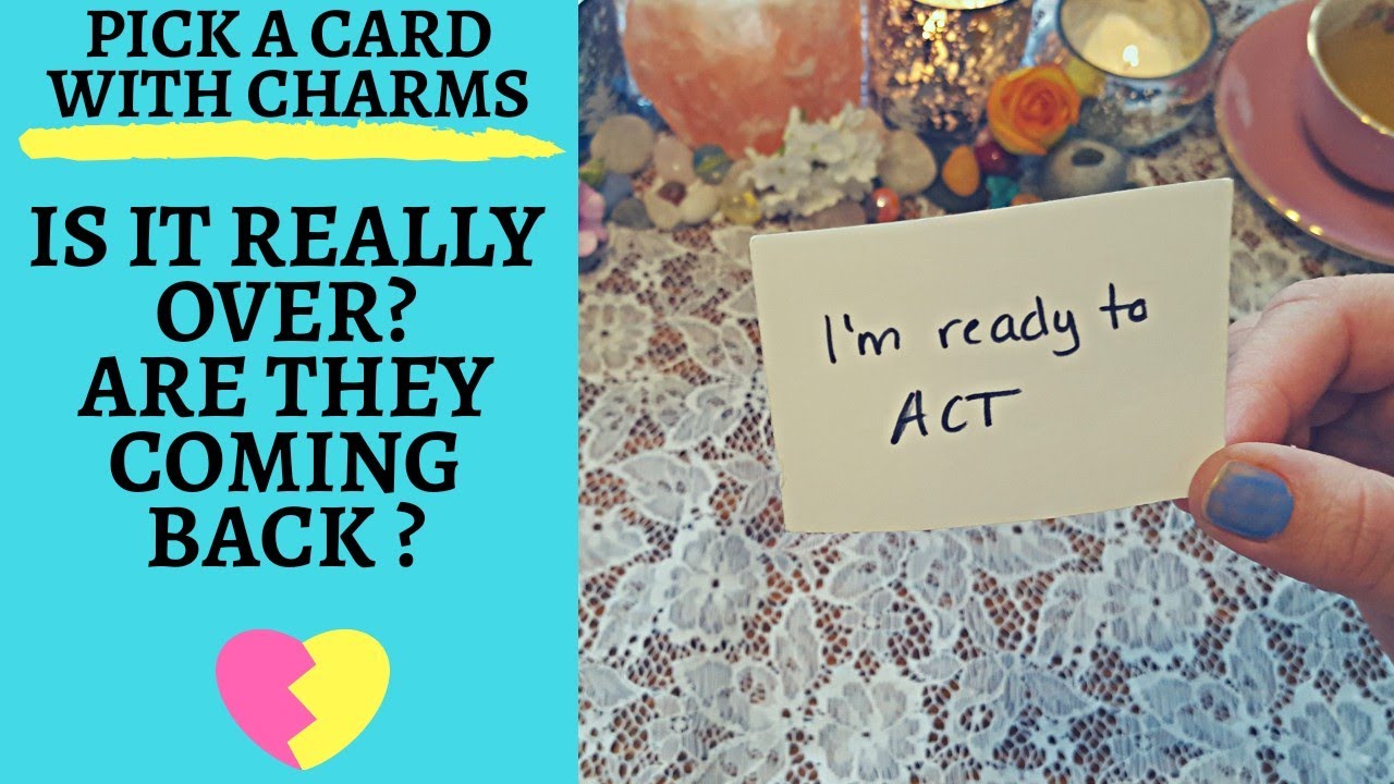 💔IS IT REALLY OVER? 🖤 ARE THEY COMING BACK?💖|🔮CHARM PICK A CARD🔮