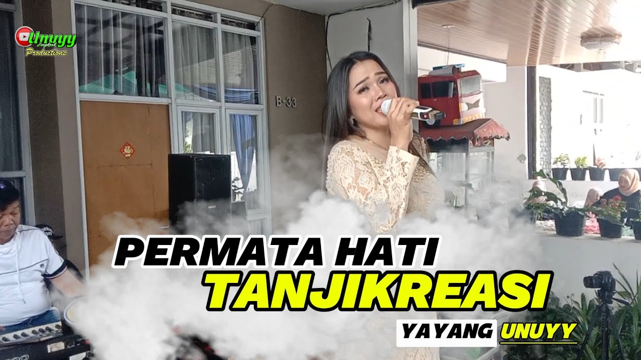 PERMATA HATI - YAYANG UNUYY Versi TANJIKREASI || UNUYY JINGKRAK PRODUCTIONS