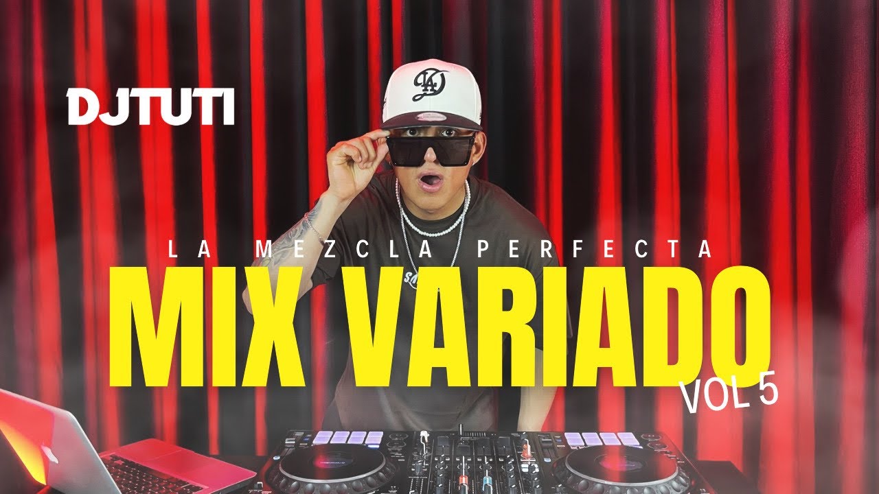 LA MEZCLA PERFECTA VOL 05 “MIX VARIADO” 🔥(KHE RAUW ALEJANDRO, TU CON EL, +57, TATTO, CUMBIA) DJ Tuti