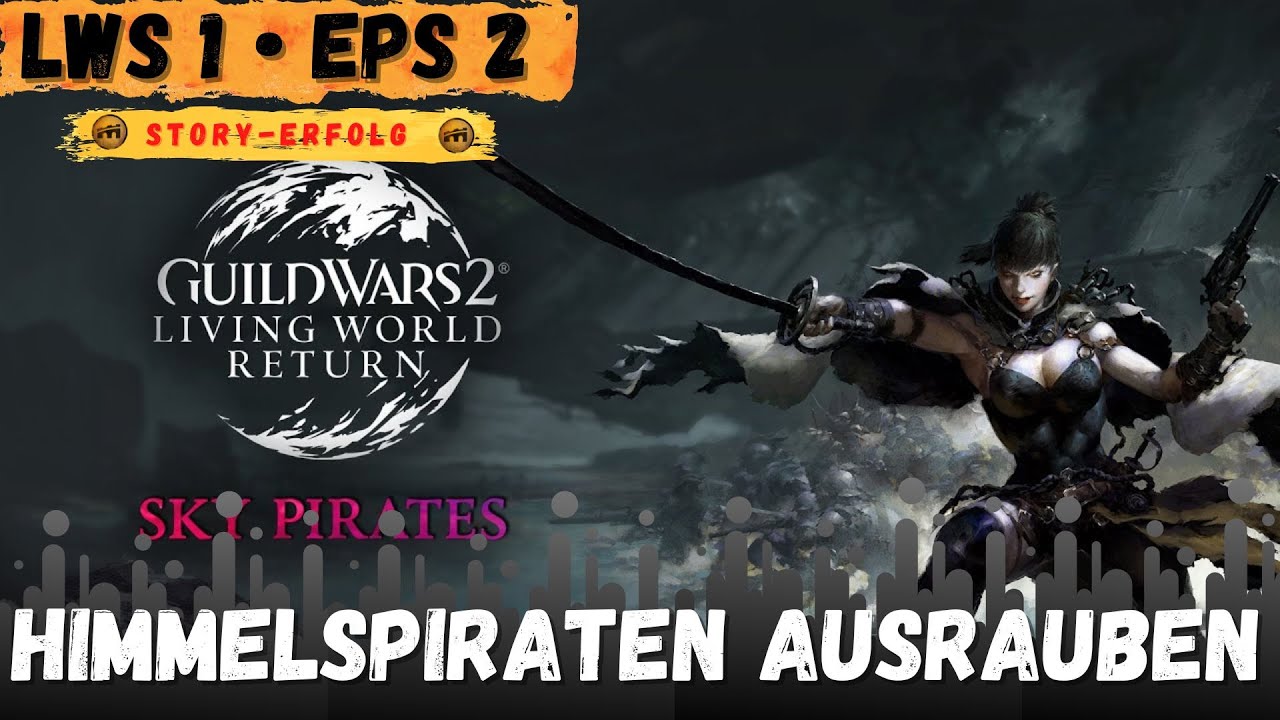 GW2 LW S01 Himmelspiraten •  Himmelspiraten ausrauben / Plundering the Sky Pirates • Erfolgs-Guide