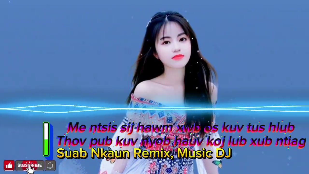 Me Ntsis Sij Hawm Xwb Os Kuv Tus Hlub | Hmong Remix Music |