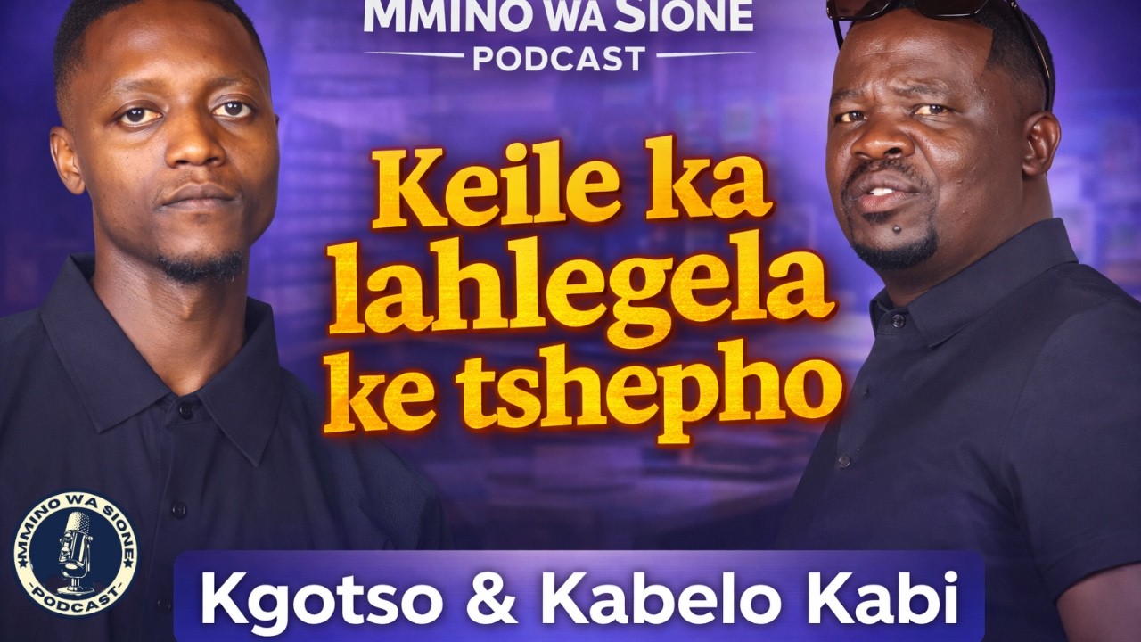 MMINO WA SIONE PODCAST - EPISODE 57 | Guest: Kabelo Kabi, accompanied by Kgotso