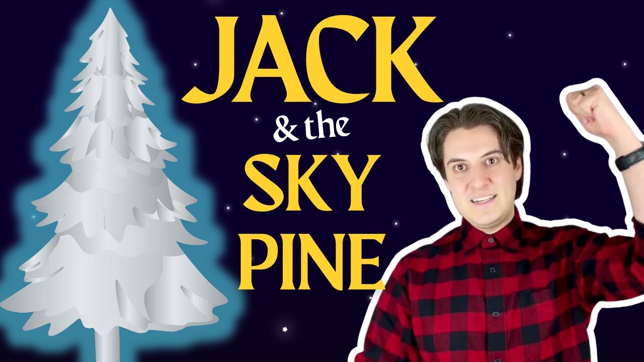 Jack and the Sky Pine | CANADIAN FAIRY TALE