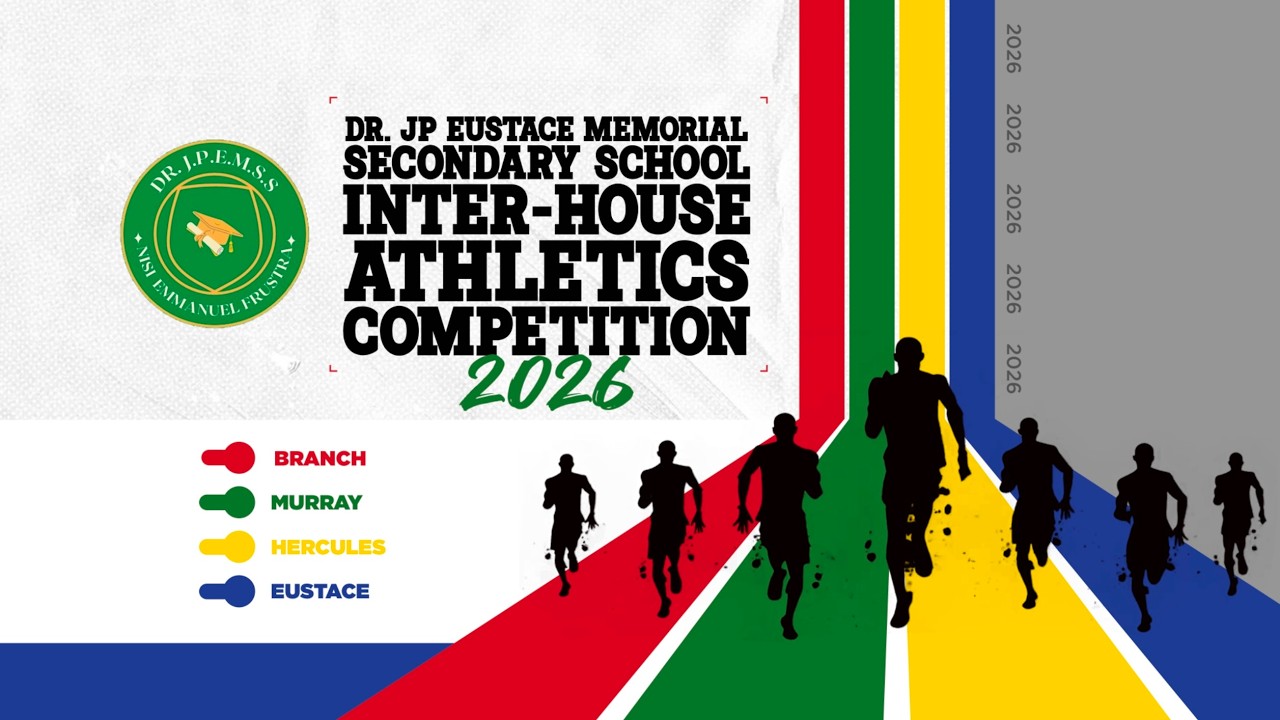 DR. JP EUSTACE MEMORIAL SECONDARY INTER-HOUSE ATHLETICS COMPETITION