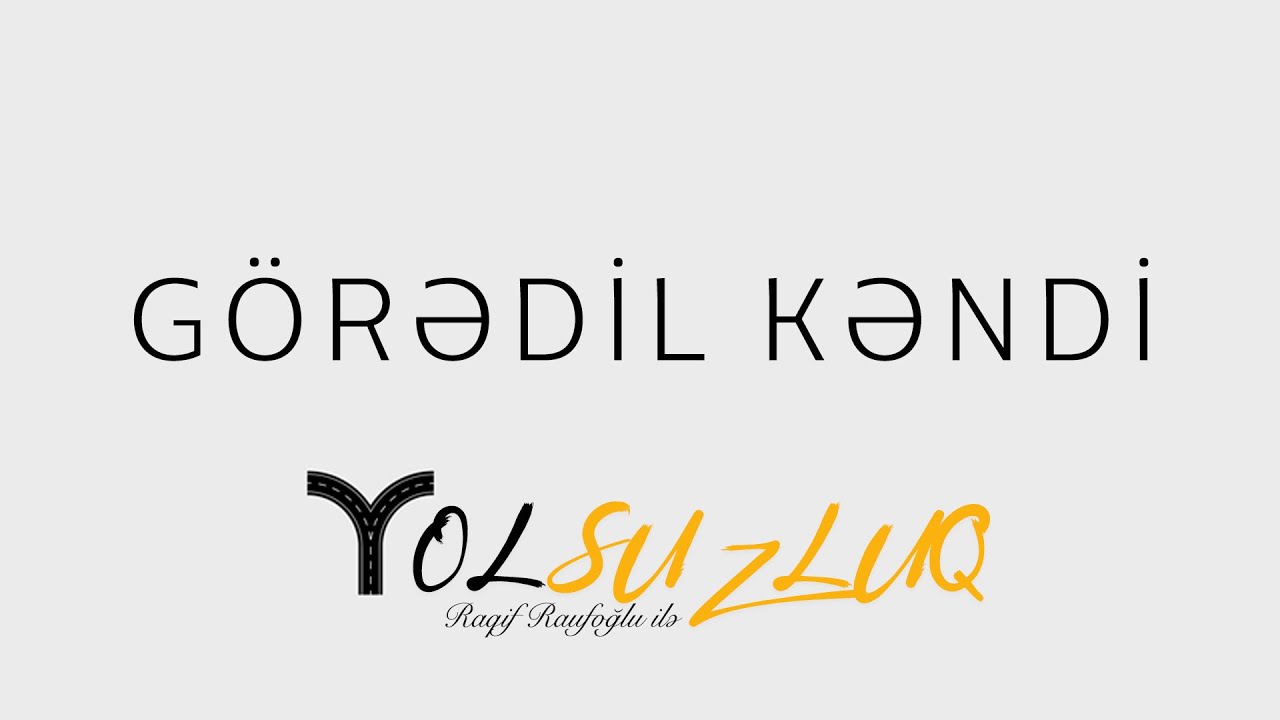 G&ouml;rədilə nə &uuml;&ccedil;&uuml;n G&ouml;rədil deyirlər? | YOLSUZLUQ #17
