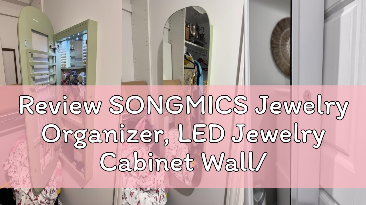 Review SONGMICS Jewelry Organizer, LED Jewelry Cabinet Wall/Door Mounted, Lockable Rounded Wide Mirr