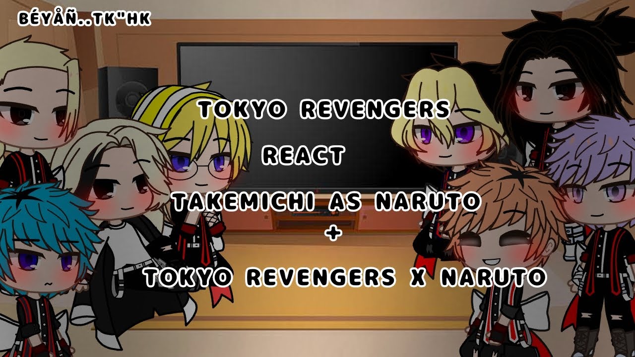 Tokyo Revengers React Takemichi as Naruto ||Tokyo revengers x Naruto||Mitake & Sasunaru
