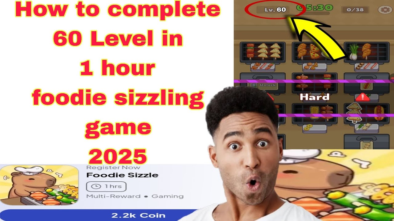 How to complete 60 Level foodie sizzle game 2025
