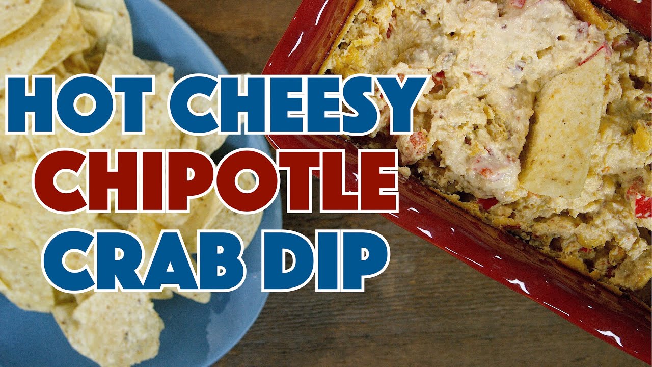 🏆 HOT CRAB DIP Amazing Cheesy Chipotle Dip Recipe Super Bowl Ready