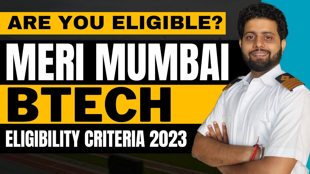 MERI Mumbai BTech Eligibility Criteria 2025 | Merchant Navy Decoded