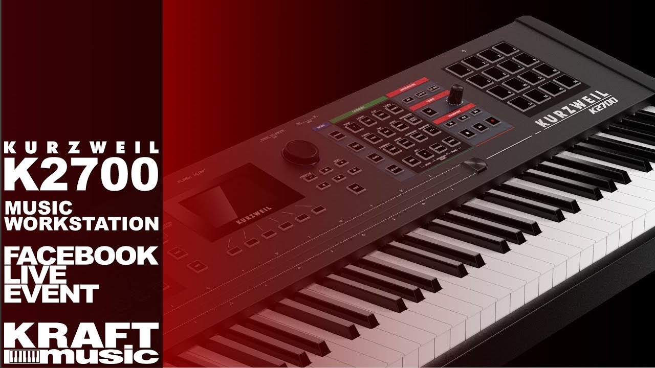Kurzweil K2700 - Facebook Live Event for Kraft Music