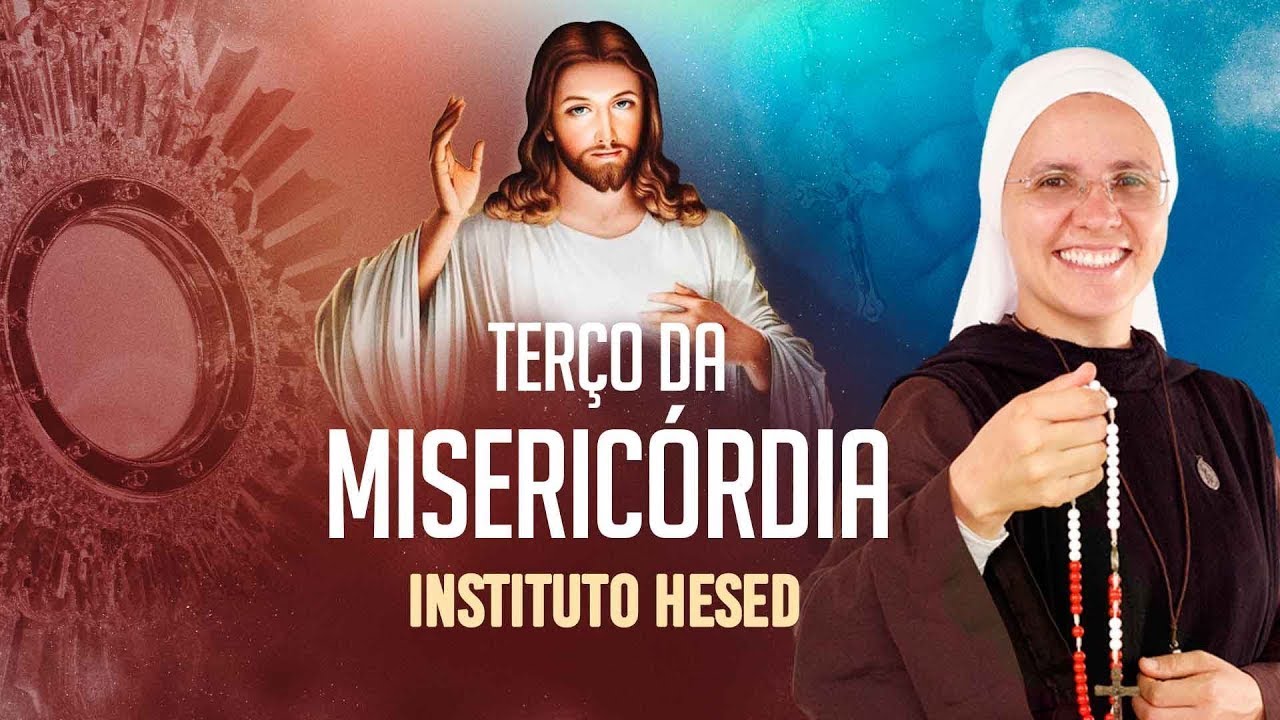 Terço da Misericórdia | Instituto Hesed - 27/01